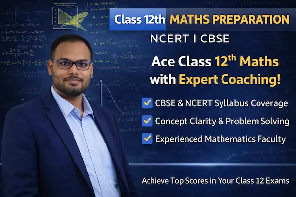 Class 12 Maths Chemistry Coaching Ghaziabad